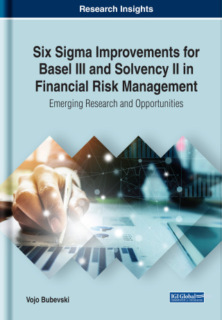 Cover image: Six Sigma Improvements for Basel III and Solvency II in Financial Risk Management: Emerging Research and Opportunities 9781522572800