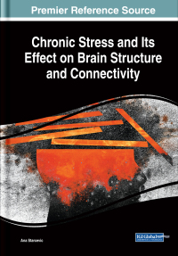 Cover image: Chronic Stress and Its Effect on Brain Structure and Connectivity 9781522575139