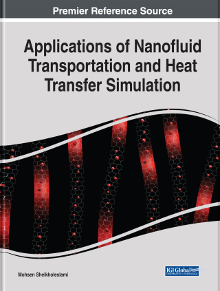 Cover image: Applications of Nanofluid Transportation and Heat Transfer Simulation 9781522575955