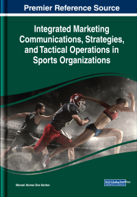 Cover image: Integrated Marketing Communications, Strategies, and Tactical Operations in Sports Organizations 9781522576174