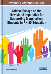 Cover image: Critical Essays on the New Moral Imperative for Supporting Marginalized Students in PK-20 Education 9781522577874