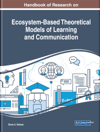 Cover image: Handbook of Research on Ecosystem-Based Theoretical Models of Learning and Communication 9781522578536