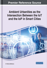 Omslagafbeelding: Ambient Urbanities as the Intersection Between the IoT and the IoP in Smart Cities 9781522578826