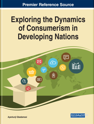 Cover image: Exploring the Dynamics of Consumerism in Developing Nations 9781522579069