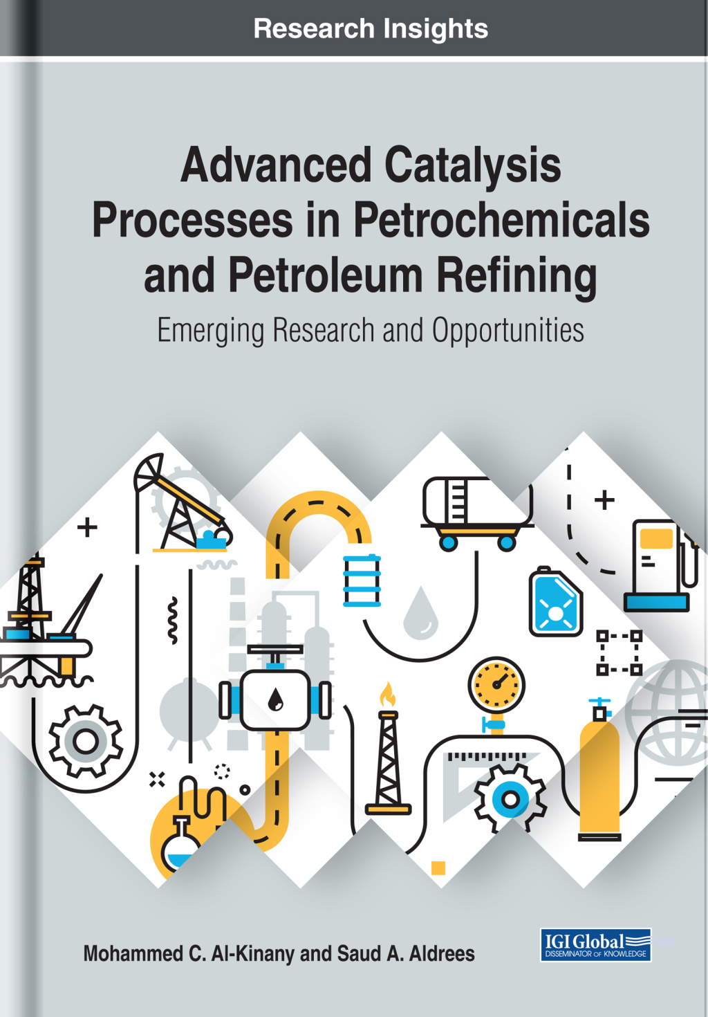 Advanced Catalysis Processes in Petrochemicals and Petroleum Refining: Emerging Research and Opportunities