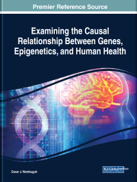 Cover image: Examining the Causal Relationship Between Genes, Epigenetics, and Human Health 9781522580669