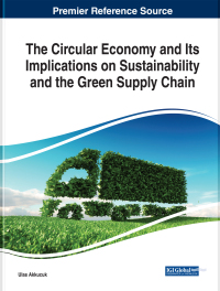 Cover image: The Circular Economy and Its Implications on Sustainability and the Green Supply Chain 9781522581093