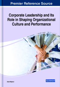 Cover image: Corporate Leadership and Its Role in Shaping Organizational Culture and Performance 9781522582663