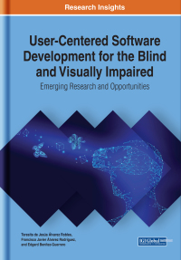 Imagen de portada: User-Centered Software Development for the Blind and Visually Impaired: Emerging Research and Opportunities 9781522585398