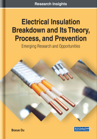Imagen de portada: Electrical Insulation Breakdown and Its Theory, Process, and Prevention: Emerging Research and Opportunities 9781522588856