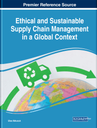 صورة الغلاف: Ethical and Sustainable Supply Chain Management in a Global Context 9781522589709