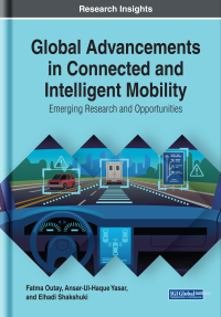Cover image: Global Advancements in Connected and Intelligent Mobility: Emerging Research and Opportunities 9781522590194