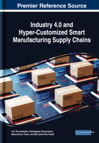 Cover image: Industry 4.0 and Hyper-Customized Smart Manufacturing Supply Chains 9781522590781