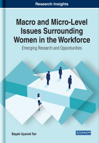 Cover image: Macro and Micro-Level Issues Surrounding Women in the Workforce: Emerging Research and Opportunities 9781522591634