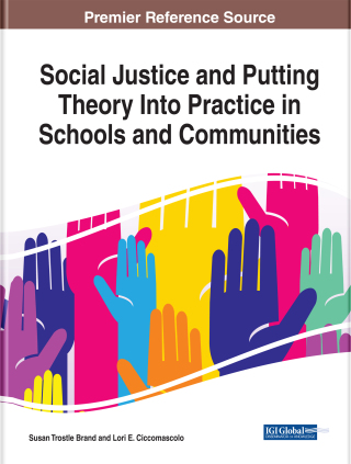 表紙画像: Social Justice and Putting Theory Into Practice in Schools and Communities 9781522594345