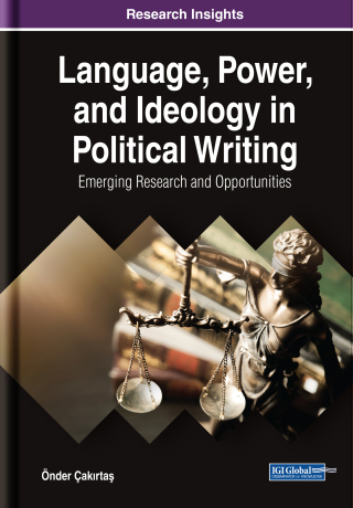 Cover image: Language, Power, and Ideology in Political Writing: Emerging Research and Opportunities 9781522594444