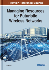 Imagen de portada: Managing Resources for Futuristic Wireless Networks 9781522594932