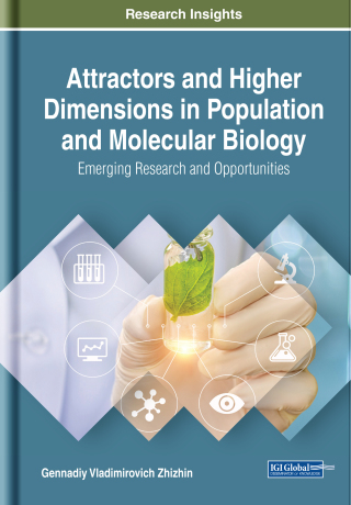 表紙画像: Attractors and Higher Dimensions in Population and Molecular Biology: Emerging Research and Opportunities 9781522596516
