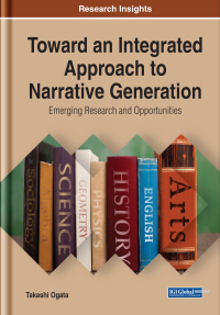 Imagen de portada: Toward an Integrated Approach to Narrative Generation: Emerging Research and Opportunities 9781522596936