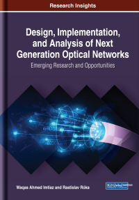 Cover image: Design, Implementation, and Analysis of Next Generation Optical Networks: Emerging Research and Opportunities 9781522597674