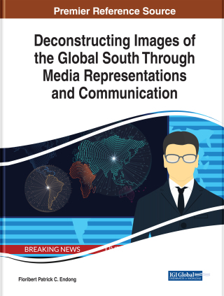 Imagen de portada: Deconstructing Images of the Global South Through Media Representations and Communication 9781522598213