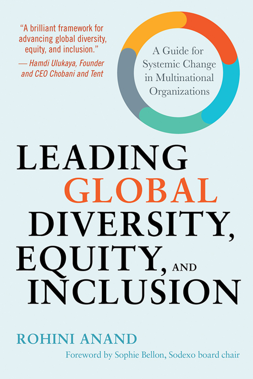 Leading Global Diversity, Equity, and Inclusion A Guide for Systemic Change in Multinational Organizations 1st Edition
