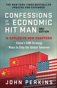 Cover image: Confessions of an Economic Hit Man 3rd edition 9781523001897