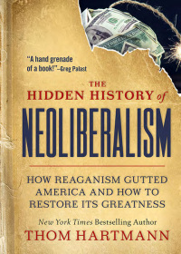 Cover image: The Hidden History of Neoliberalism 1st edition 9781523002320