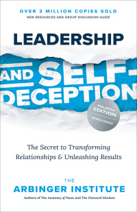 Cover image: Leadership and Self-Deception, Fourth Edition 4th edition 9781523006564