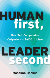 Cover image: Human First, Leader Second 1st edition 9781523007059