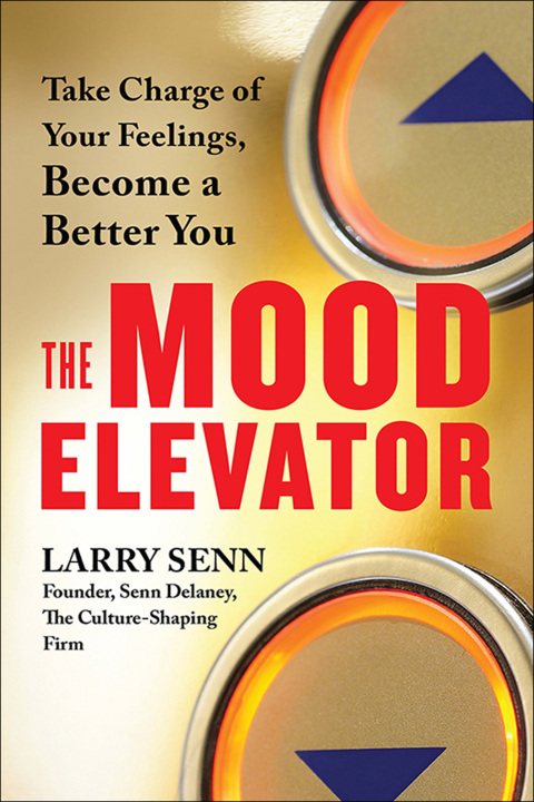 The Mood Elevator : Take Charge of Your Feelings, Become a Better You, 1st Edition - FULL INSTANT DOWNLOAD | PDF DOCX EPUB