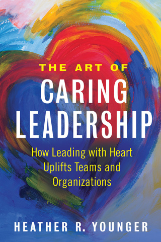 Cover image: The Art of Caring Leadership 1st edition 9781523092147