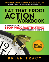 صورة الغلاف: Eat That Frog! Action Workbook 1st edition 9781523084708