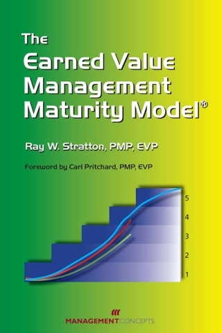 Cover image: The Earned Value Management Maturity Model 1st edition 9781567261806
