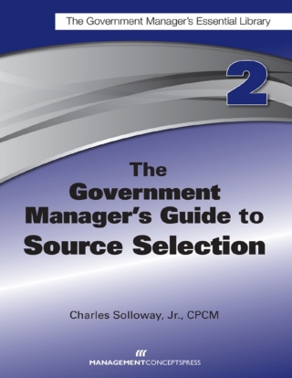 Imagen de portada: The Government Manager's Guide to Source Selection 1st edition 9781567264012