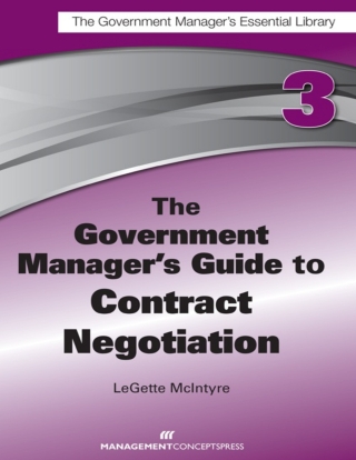 Cover image: The Government Manager's Guide to Contract Negotiation 1st edition 9781567264128