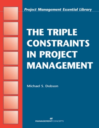 Cover image: The Triple Constraints in Project Management 1st edition 9781567261523