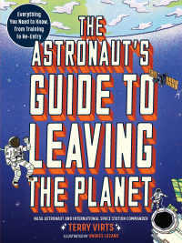 Cover image: The Astronaut's Guide to Leaving the Planet 9781523514564