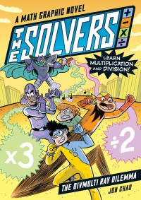 Cover image: The Solvers Book #1: The Divmulti Ray Dilemma 9781523512065