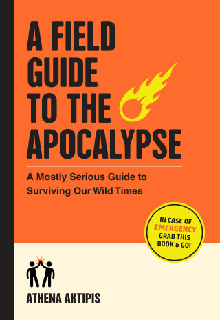 Cover image: A Field Guide to the Apocalypse 9781523518258