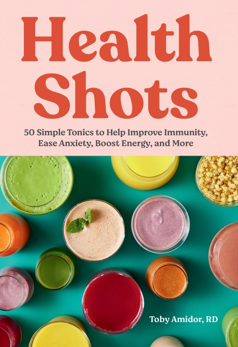 Health Shots: 50 Simple Tonics to Help Improve Immunity, Ease Anxiety, Boost Energy, and More - FULL INSTANT DOWNLOAD | PDF DOCX EPUB