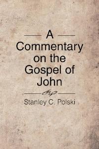 Omslagafbeelding: A Commentary on the Gospel of John 9781524511418