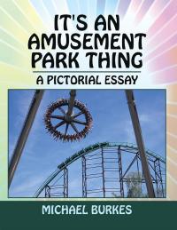 表紙画像: It’s an Amusement Park Thing 9781524546373