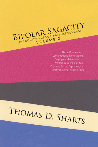 Cover image: Bipolar Sagacity (Integrity Versus Faithlessness) Volume 2 9781524553838