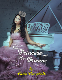 Omslagafbeelding: The Princess and Her Dream 9781524622213