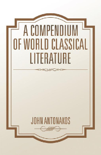 表紙画像: A Compendium of World Classical Literature 9781524654405