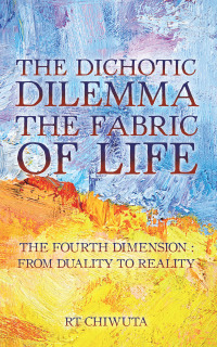 Omslagafbeelding: The Dichotic Dilemma the Fabric of Life 9781524677114