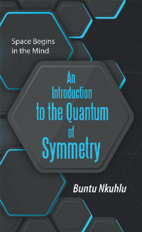 Cover image: An Introduction to the Quantum of Symmetry 9781524677633