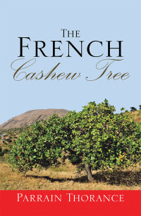 Cover image: The French Cashew Tree 9781524681456