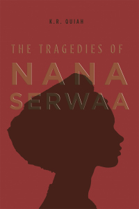 Imagen de portada: The Tragedies of Nana Serwaa 9781524684822